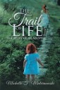 The Trail of Life