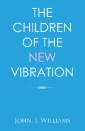 The Children of the New Vibration