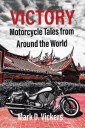 Victory-Motorcycle Tales from Around the World