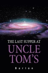 The Last Supper at Uncle Tom's