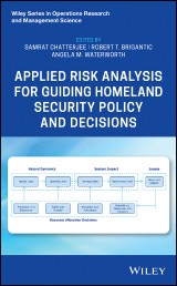 Applied Risk Analysis for Guiding Homeland Security Policy and Decisions