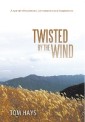 Twisted by the Wind