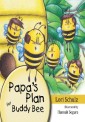 Papa's Plan for Buddy Bee
