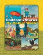 Children's Stories My Mother Wrote