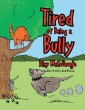 Tired of Being a Bully