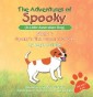 The Adventures of Spooky (A Little Australian Dog)