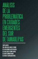 Análisis De La Problemática En Ciudades Emergentes Del Sur De Tamaulipas