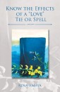 Know the Effects of a “Love” Tie or Spell