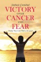 Victory over Cancer and Fear