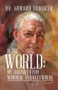 In the World: My Journey from Nowhere to Everywhere