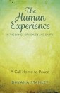 The Human Experience Is The Dance Of Heaven And Earth