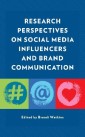 Research Perspectives on Social Media Influencers and Brand Communication