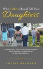 What Fathers Should Tell Their Daughters