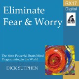 RX 17 Series: Eliminate Fear and Worry