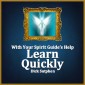 With Your Spirit Guide's Help: Learn Quickly
