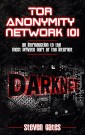 Tor Anonymity Network 101