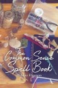 The Common Sense Spell Book