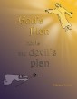 God's Plan Beats the Devil's Plan