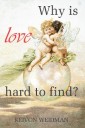 Why Is Love Hard to Find?