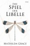 Das Spiel der Libelle