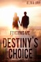 Destiny´s Choice: Finding me