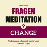Fragenmeditation - CHANGE
