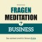 Fragenmeditation - BUSINESS