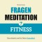 Fragenmeditation - FITNESS