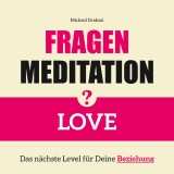 Fragenmeditation - LOVE
