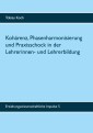 Kohärenz, Phasenharmonisierung und Praxisschock in der Lehrerinnen- und Lehrerbildung