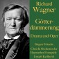 Richard Wagner: Götterdämmerung - Drama und Oper