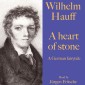 Wilhelm Hauff: A heart of stone