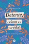 Detente, ¿cómo va tu vida?