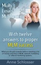 Mulit Level Marketing With twelve answers to proper MLM success
