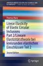Linear Elasticity of Elastic Circular Inclusions Part 2/Lineare Elastizitätstheorie bei kreisrunden elastischen Einschlüssen Teil 2