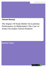 The Impact Of Study Habits On Academic Performance in Mathematics. The Case of Senior Secondary School Students