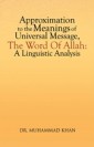 Approximation to the Meanings of Universal Message, the Word of Allah: a Linguistic Analysis