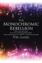 The Monochromic Rebellion