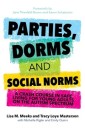 Parties, Dorms and Social Norms