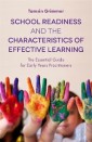 School Readiness and the Characteristics of Effective Learning