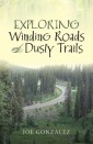 Exploring Winding Roads and Dusty Trails