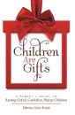 Children Are Gifts
