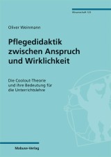 Pflegedidaktik zwischen Anspruch und Wirklichkeit