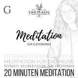 Meditation Dein Glücksbringer - Meditation G - 20 Minuten Meditation