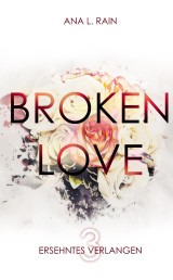 Broken Love: Ersehntes Verlangen