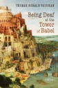 Being Deaf at the Tower of Babel