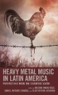 Heavy Metal Music in Latin America