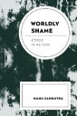 Worldly Shame