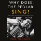 Why Does The Pedlar Sing?