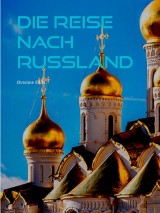 Die Reise nach Russland